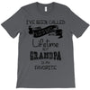 i ve been called a lot of names in my lifetime but grandpa is my favor T-Shirt