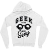 geek is the new sexy! Zipper Hoodie
