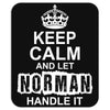 Keep Calm And Let Norman Handle It Mousepad