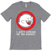 i ain't afraid of no ghost T-Shirt