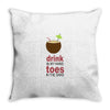 drink in my hand Throw Pillow