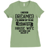 Perfect Freakin House Wife Ladies Fitted T-Shirt