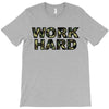 Work Hard T-Shirt