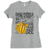 don't drink and drive you might spill your beer Ladies Fitted T-Shirt