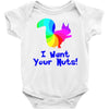 i want your nuts Baby Onesie