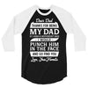 Dear Dad Thanks for Being My Dad 3/4 Sleeve Shirt