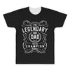 The Legendary Dad World Champion All Over Men's T-shirt