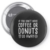 coffee or donuts Pin-back button