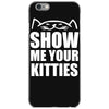 show me your kitties iPhone 6/6s Case