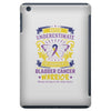 Never Underestimate the Strength of a Bladder Cancer Warrior Being iPad Mini