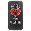 my dog is my valentine Samsung Galaxy S7 Edge