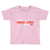 check liver light is on Toddler T-shirt
