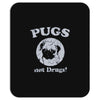 pugs not drugs Mousepad