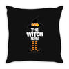 The Witch Is In Throw Pillow