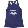 Hang On Let Me Overthink This Racerback Tank