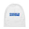 ask me why i'm jawsome Baby Beanies