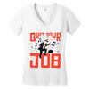 quit your job! Women's V-Neck T-Shirt