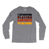 I stopped playing fortnite to be here Long Sleeve Shirts