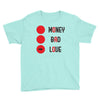 money bad love Youth Tee