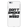 don't smoke shit weed iPhone 6 Plus/6s Plus Case