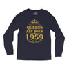 queens are born in 1959 Long Sleeve Shirts