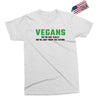 Vegans We're Not Crazy We're Just From The Future Exclusive T-shirt