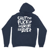 shut the fuck up and drink your beer Unisex Hoodie