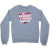 my valentine is a fictional character Crewneck Sweatshirt
