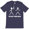 i've got your back T-Shirt