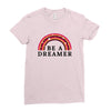 Be A Dreamer Ladies Fitted T-Shirt
