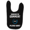 sarcastic comment loading Baby Bibs