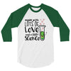 Made With Lots Of Love And a Little Science 3/4 Sleeve Shirt
