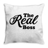 The Real Boss Throw Pillow