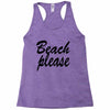beach please Racerback Tank