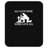 all gave some fallen soldier Mousepad