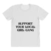 Support Your Local Girl Gang All Over Women's T-shirt