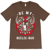 be my beelze bud T-Shirt