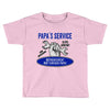 papa s service Toddler T-shirt
