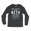 want a better texas Long Sleeve Shirts