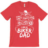 You Cant Scare Me I am Biker Dad T-Shirt
