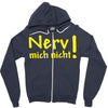 nerv mich nicht! Zipper Hoodie