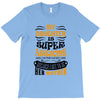 My Daughter Is Super Awesome Her Mother T-Shirt