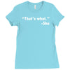that's what she said funny Ladies Fitted T-Shirt