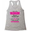 I&rsquo;m Called Mamaw Because I&rsquo;m Way Too Cool To Be Called Grandma Racerback Tank