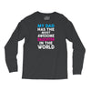 My Dad Has Awesome Daughter Long Sleeve Shirts