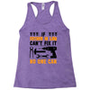 IF FATHER IN LAW CAN'T FIX IT THAN NO ONE CAN FIX IT Racerback Tank