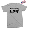 Because Im The Dm That Is Why Exclusive T-shirt