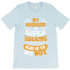 My Husband Is Super Awesome T-Shirt