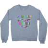 ONE DAY SOMAONE IS GOING TO HUG YOU SO TIGHT THAT ALL OF YOUR BROKEN P Crewneck Sweatshirt