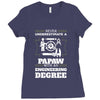 Never Underestimate A Papaw With An Engineer Degree Ladies Fitted T-Shirt